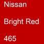 Preview: Nissan, Bright Red, 465.